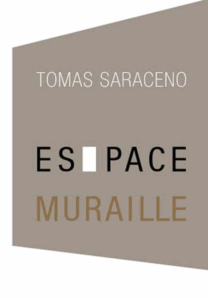 Tomas Saraceno - Laurence Dreyfus